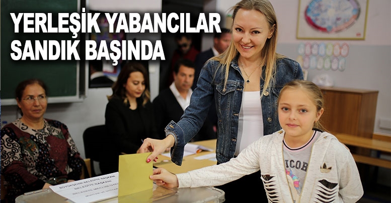 Yerleşik yabancılar sandık başında Lider Gazete Antalya Haber ve