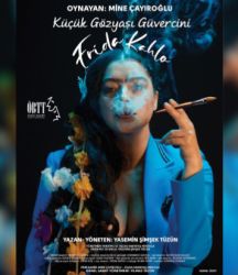 Küçük Gözyaşı Güvercini Frida Kahlo 21 Nisan’da Fethiye’de